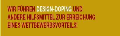 Design Doping und andere Mittel